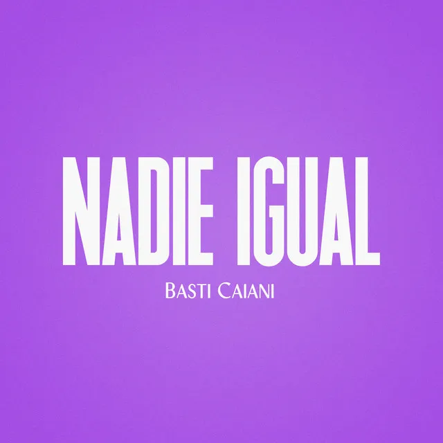 Nadie Igual