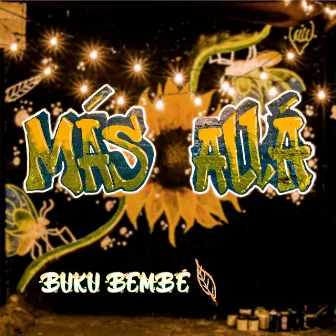 Más Allá by Buku Bembé