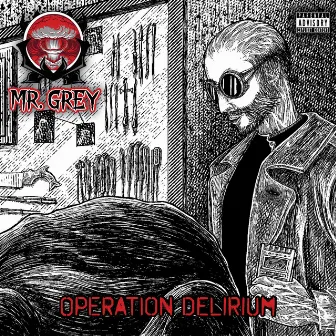 Operation Delirium by Mr. Grey