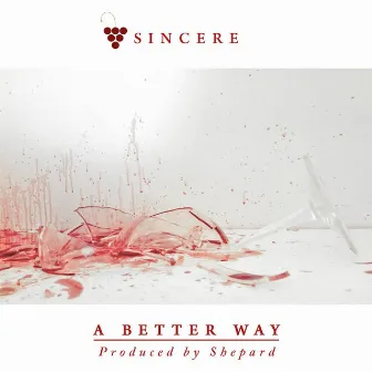 A Better Way by Sincere