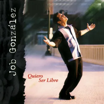 Quiero Ser Libre by Job González