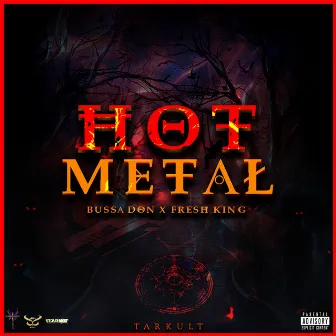 Hot Metal by Bussa Don