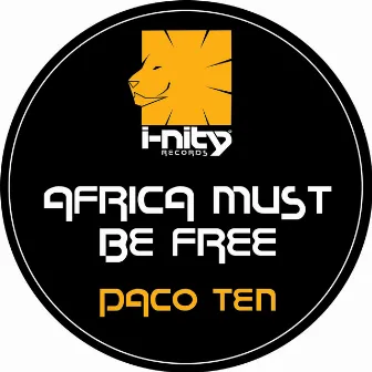 Africa Must Be Free by Paco Ten