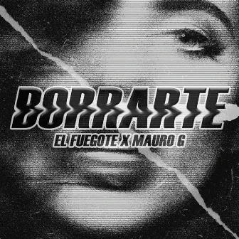 Borrarte by El Fuegote