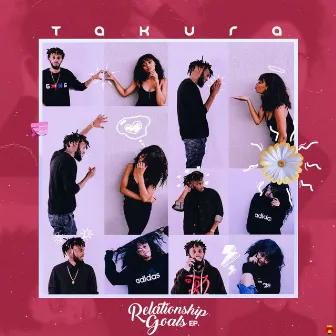 Relationship Goals by Takura