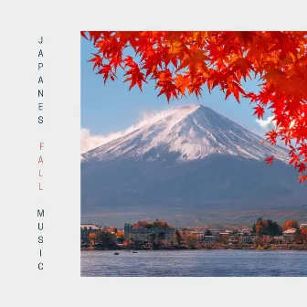 Japanese Fall Music: Relaxing Zen Garden Songs, Seasonal Ambience by Yasuo Yoshiwara