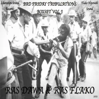 Bad Friday Tribulations Boxset, Vol. I by Ras Dawa