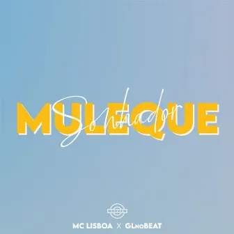 Muleque Sonhador by Mc Lisboa