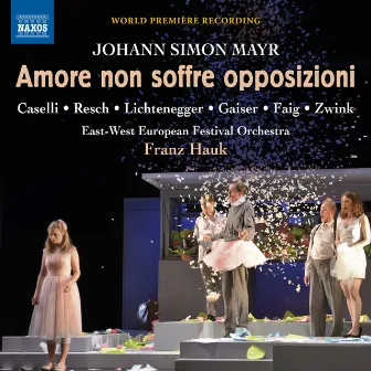 Mayr: Amor non soffre opposizione by Richard Resch