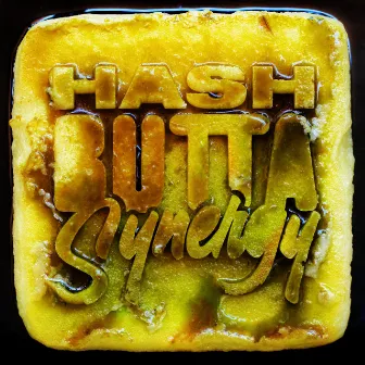 Hash Butta Synergy by HashFinger