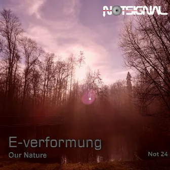 Our Nature by E - Verformung