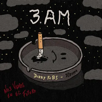 3 AM by El Dizzy