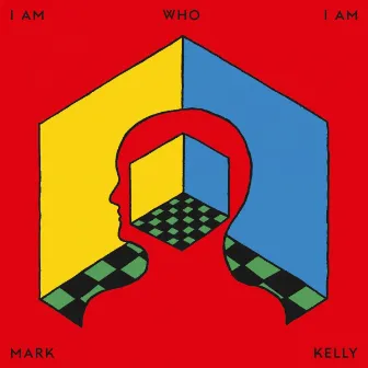 I Am Who I Am by Mark Kelly