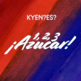 1 2 3 Azucar (El Carnaval De Celia) by KYEN?ES?