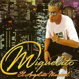 Miguelito (El Angelito Musical) by Miguelito