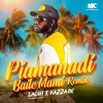 Piamanadi, Baile Mami (Remix) by Lachi The Real Melody