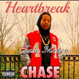 Heartbreak Chase by Chase Money