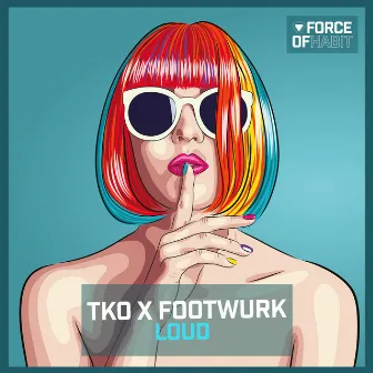 LOUD by FOOTWURK