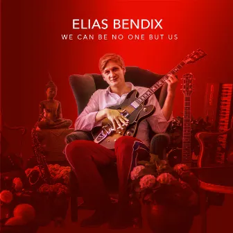 We Can Be No One but Us by Elias Bendix