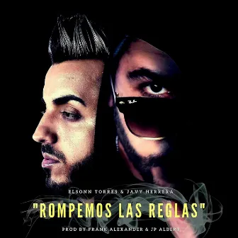 Rompemos las Reglas by Javy Herrera