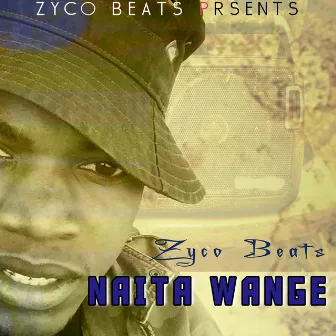 Naita Wange by Zyco Beats