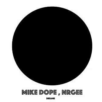 Dreams by Mike Dope