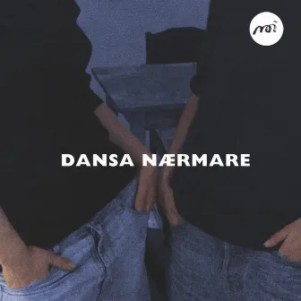 Dansa nærmare by moi