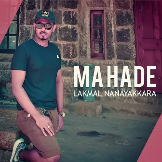 Ma Hade - Single by Lakmal Nanayakkara