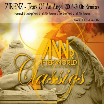 Tears of an Angel: 2005-2006 Remixes by Zirenz