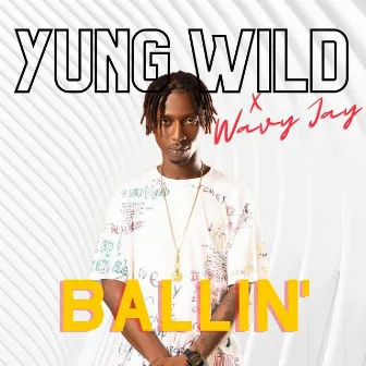 Ballin by Yung Wild