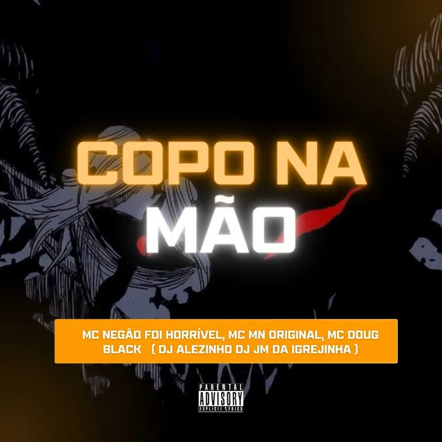 Copo na Mão (feat. DJ ALEZINHO & DJ JM DA IGREJINHA)