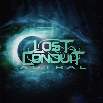 Astral by Lost Conduit