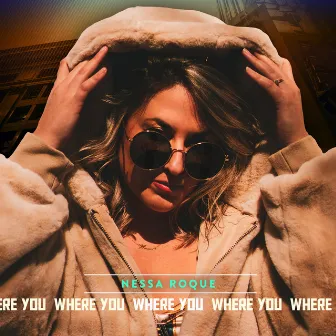 Where You by Nessa Roque