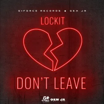 dont leave by Lockit