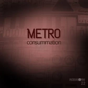 Consummation by Metro