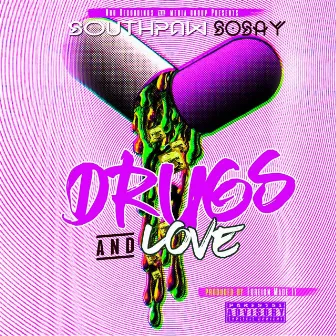 Drugs and Love by Southpaw Sosay