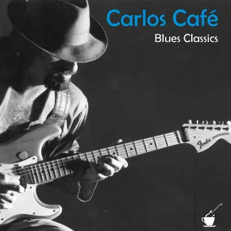 Blues Classics by Carlos Café