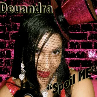 Spoil ME by Deuandra