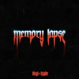 Memory Lapse by Jkyl & Hyde