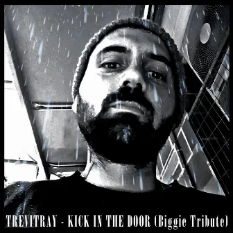 Kick In The Door (Biggie Tribute) [Freestyle] by Trevor Tyrone