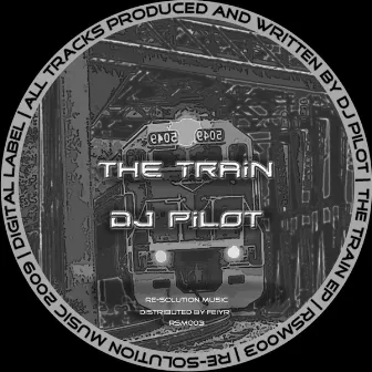 The Train by DJ Pilot