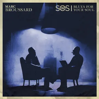 S.O.S. 4: Blues For Your Soul by Marc Broussard