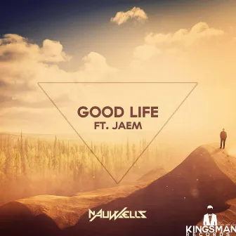 Good Life (feat. Jaem) by Nauwells