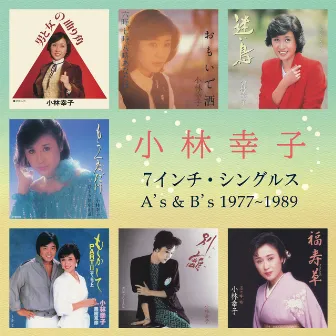 7インチ・シングルス A's & B's 1977～1989 by Sachiko Kobayashi