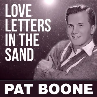 Love Letters In The Sand by Pat Boone and His Orchestra