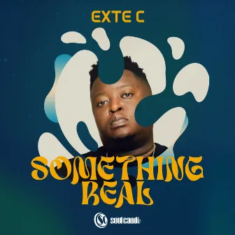 Something Real by Exte C