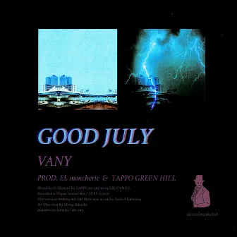 GOOD JULY by VANY