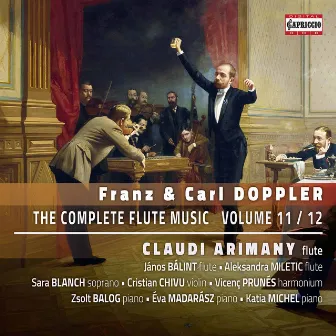 F. & C. Doppler: The Complete Flute Music, Vols. 11 & 12 by Claudi Arimany