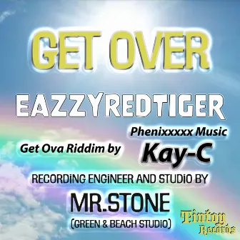 GET OVER by EazzyRedTiger