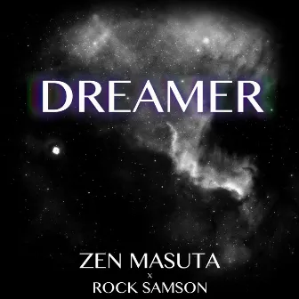 Dreamer by Zen Masuta